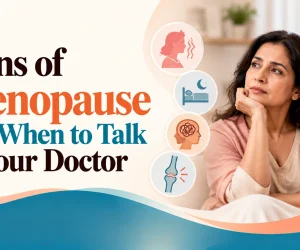 Signs of Menopause and When to Talk to Your Doctor