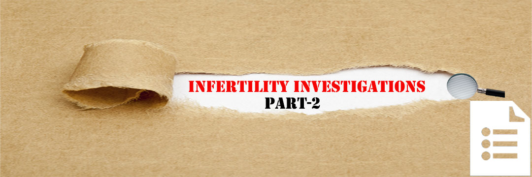 Infertility Investigations- Part-II