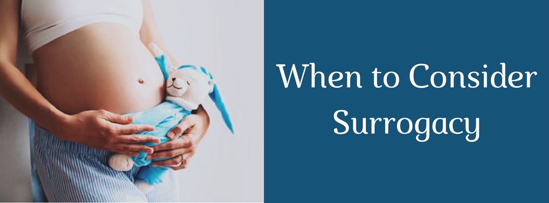 When to consider Surrogacy for realizing your Parenthood Dreams