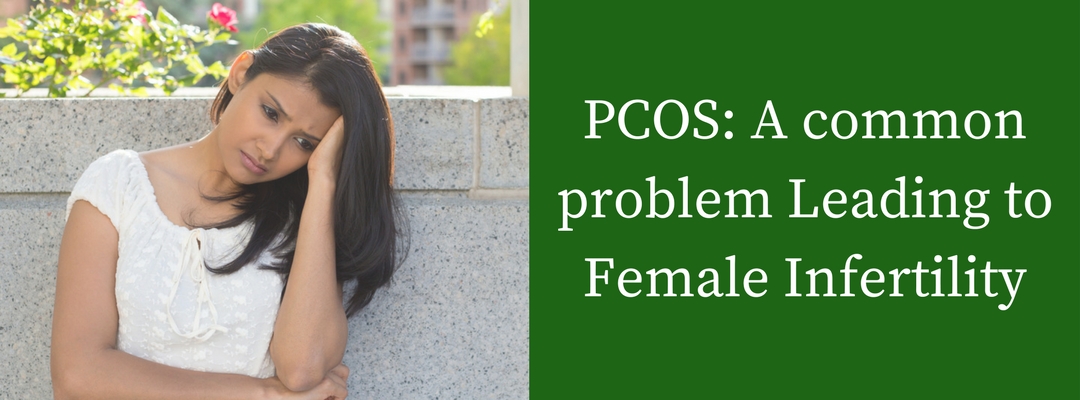 PCOS: A common problem leading to Female Infertility