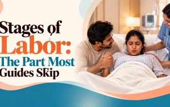 Stages of Labor: The Part Most Guides Skip