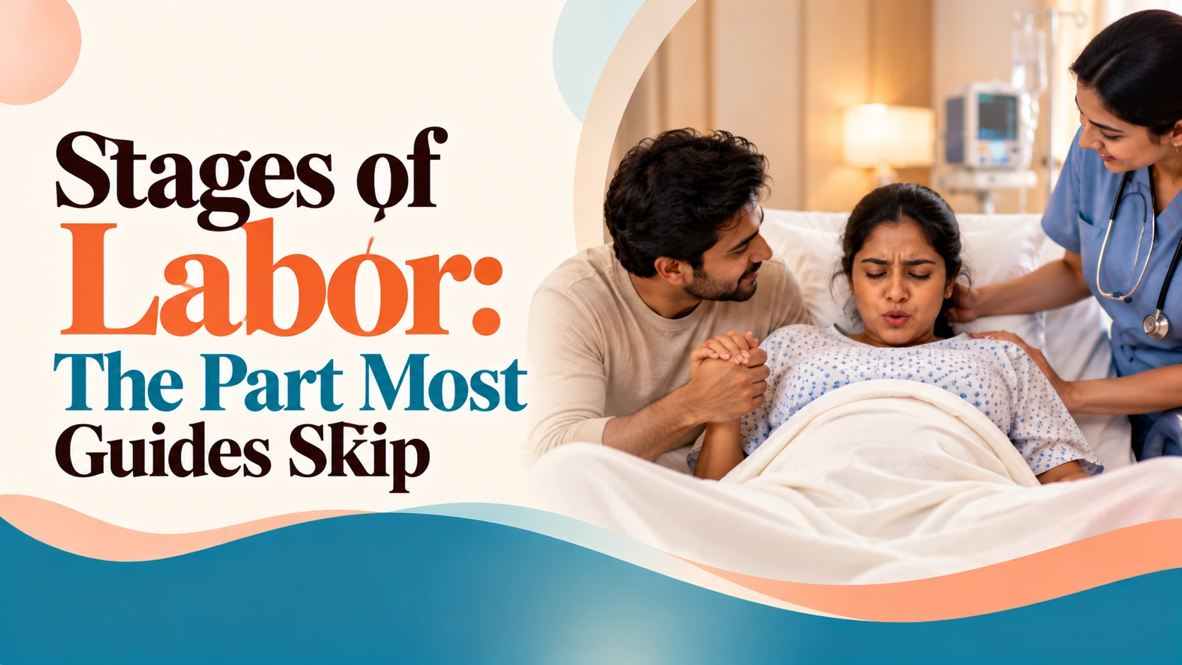 Stages of Labor: The Part Most Guides Skip